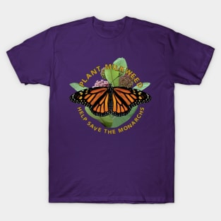 Plant Milkweed Help Save the Monarch Butterfly T-Shirt